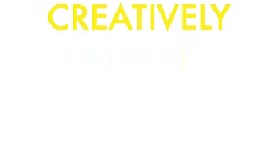 "CREATIVELY
DRIVEN"